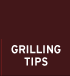 Grilling Tips