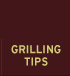 Grilling Tips